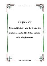 Đề tài Công nghiệp hoá-hiện đại là mục tiêu trước tiên và cần thiết để đưa nước ta ngày một giàu mạnh