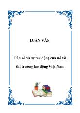 Đề tài Dân số và sự tác động của nó tới thị trường lao động Việt Nam