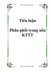 Đề tài Lý luận chung về phân phối và các giải pháp để nâng cao, hoàn thiện quan hệ phân phối ở Việt Nam trong thời gian tới