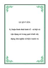 Đề tài Lý luận hình thái kinh tế-Xã hội và vận dụng nó trong quá trình xây dựng chủ nghĩa xã hội ở nước ta