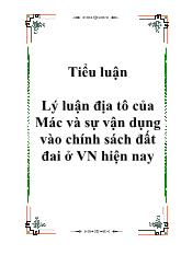 Đề tài Lý luận về địa tô của Các Mac và sự vận dụng vào chính sách đất đai ở Việt Nam hiện nay