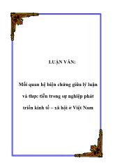 Đề tài Mối quan hệ biện chứng giữa lý luận và thực tiễn trong sự nghiệp phát triển kinh tế – xã hội ở Việt Nam