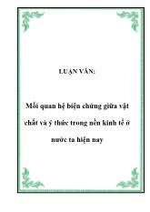 Đề tài Mối quan hệ biện chứng giữa vật chất và ý thức trong nền kinh tế ở nước ta hiện nay