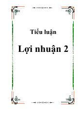 Đề tài Một số vần đề lý luận về lợi nhuận và vai trò của lợi nhuận trong nền kinh tế thị trường định hướng xã hội chủ nghĩa ở Việt Nam