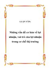Đề tài Những vấn đề cơ bản về lợi nhuận, vai trò của lợi nhuận trong cơ chế thị trường