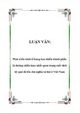 Đề tài Phát triển kinh tế hàng hoá nhiều thành phần là đường chiến lược nhất quan trọng suốt thời kỳ quá độ lên chủ nghĩa xã hội ở Việt Nam