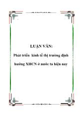 Đề tài Phát triển kinh tế thị trường định hướng xã hội chủ nghĩa ở nước ta hiện nay