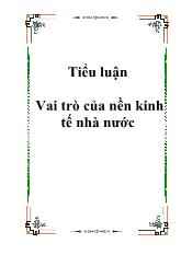 Đề tài Tăng cường vai trò kinh tế của Nhà nước là nhân tố quan trọng để hình thành và hoàn thiện cơ chế quản lý kinh tế mới ở nước ta hiện nay