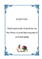 Đề tài Thuyết quản lý gắn với quyền lực của Max Weber và sự thể hiện trong thực tế các doanh nghiệp