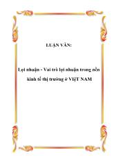 Đề tài Vai trò và tác dụng của lợi nhuận đến nền kinh tế thị trường ở Việt Nam