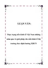 Tiểu luận Thực trạng nền kinh tế Việt Nam những năm qua và giải pháp cho nền kinh tế thị trường theo định hướng xã hội chủ nghĩa