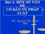 Bài giảng một số vấn đề cơ bản về pháp luật - Nguyễn Thị Tuyết Mai