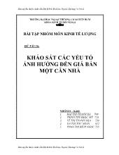 Đề tài môn Kinh tế lượng Khảo sát các yếu tố ảnh hưởng đến giá bán một căn nhà