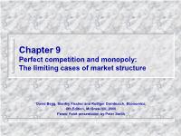 Perfect competition and monopoly-The limiting cases of market structure