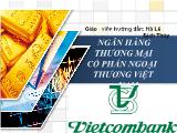 Bài giảng Tìm hiểu về ngân hàng thương mại cổ phần ngoại thương Việt Nam