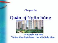 Chuyên đề Quản trị ngân hàng - Nguyễn Kim Anh