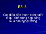 Bài giảng Các điều kiện thanh toán quốc tế qui định trong hợp đồng mua bán ngoại thương: Điều kiện về tiền tệ