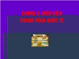 Bài giảng Thanh toán quốc tế: Điều kiện thanh toán quốc tế