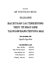 Bài tập nhóm Hạch toán các tình huống thực tế phát sinh tại ngân hàng thương mại