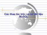 Bài giảng Các thao tác trên cơ sở dữ liệu MySQL