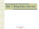 Bài giảng Cơ sở dữ liệu - Bài 7: Ràng buộc toàn vẹn trong một cơ sở dữ liệu