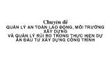 Bài giảng Quản lý an toàn lao động, môi trường xây dựng và quản lý rủi ro trong thực hiện dự án đầu tư xây dựng công trình