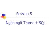 Bài giảng RDBMS và quản lý dữ liệu - Chương 5: Ngôn ngữ Transact-SQL