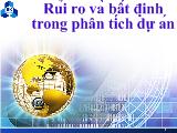Bài giảng Rủi ro và bất định trong phân tích dự án