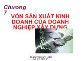 Bài giảng Vốn sản xuất kinh doanh của doanh nghiệp xây dựng