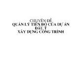 Chuyên đề Vai trò của tiến độ thi công công trình