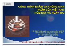Công trình ngầm và không gian ngầm của Việt Nam hôm nay và ngày mai