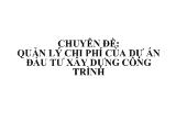 Quản lý Nguyên tắc quản lý chi phí đầu tư xây dựng công trình