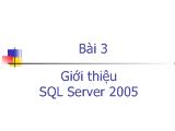 Bài giảng bài 3: Giới thiệu SQL server 2005