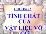 Bài giảng chương 2: Tính chất của vật liệu vô cơ