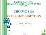Bài giảng Công nghệ xử lý nước thải: Anaerobic digestion