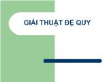 Bài giảng Giải thuật đệ quy