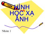 Bài giảng Hình học xạ ảnh