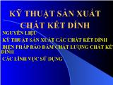 Bài giảng Kỹ thuật sản xuất chất kết dính