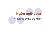 Bài giảng Ngôn ngữ Java - Lê Gia Minh