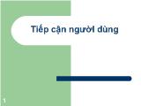 Bài giảng Tiếp cận người dùng