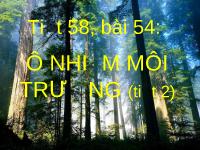 Bài giảng Tiết 58: Ô nhiễm môi trường