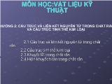 Bài giảng vật liệu kỹ thuật: : cấu trúc và liên kết nguyên tử trong chất rắn