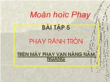 Bài tập 5 Phay rãnh tronf trên máy phay vạn năng nằm ngang