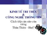 Bài giảng Kinh tế tri thức và công nghệ thông tin: Cách tiếp cận nào của riêng Thừa Thiên Huế