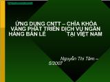 Ứng dụng công nghệ thông tin: Chìa khóa vàng phát triển dịch vụ ngân hàng bán lẻ tại Việt Nam