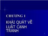 Bài giảng chương 1: Khái quát về luật cạnh tranh