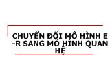 Bài giảng Chuyển đổi mô hình E-R sang mô hình quan hệ