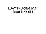 Bài giảng Khái quát luật thương mại