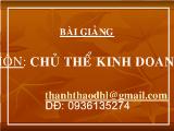 Bài giảng môn Chủ thể kinh doanh: Công ty Trách nhiệm hữu hạn