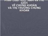 Bài giảng Pháp luật Việt Nam và thế giới về chứng khoán và thị trường chứng khoán